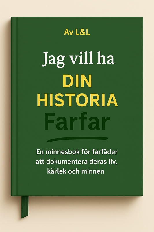 Jag vill ha din historia, farfar – en minnesbok för farfäder