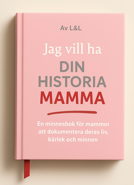Jag vill ha din historia, mamma – en minnesbok för mammor
